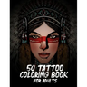 50 Tattoo Coloring Book For Adults: Book Adult Coloring Book with Awesome, and Relaxing Tattoo Designs for Men and Women.