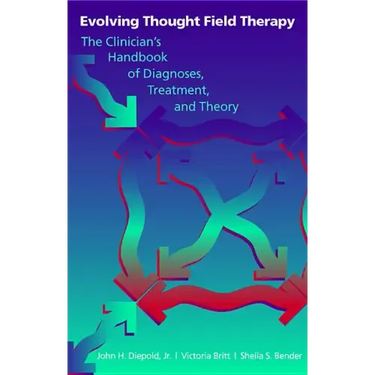 Evolving Thought Field Therapy: The Clinician