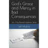 God's Grace and Mercy in Bad Consequences