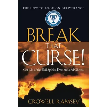 Break That Curse! Get Rid of the Evil Spirits, Demons, and Ghost.