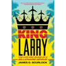 King Larry: The Life and Ruins of a Billionaire Genius