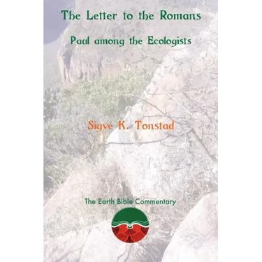 The Letter to the Romans: Paul among the Ecologists