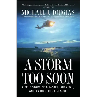 A Storm Too Soon: A True Story of Disaster, Survival, and an Incredible Rescue