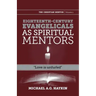 Eighteenth-century evangelicals as spiritual mentors: "Love is unfurled"