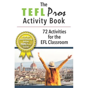 The TEFLPros Activity Book: 72 Activities for the EFL Classroom