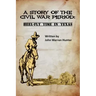 A Story of the Civil War Period: Heel-Fly Time in Texas