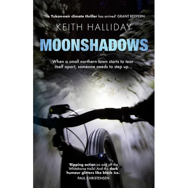 Moonshadows: A Yukon-noir climate thriller