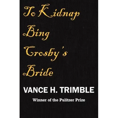To Kidnap Bing Crosby's Bride