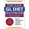 Easy GL Diet Handbook: Lose Weight with the Revolutionary Glycemic Load Program