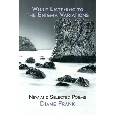 While Listening to the Enigma Variations: New and Selected Poems