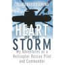 Heart of the Storm: My Adventures as a Helicopter Rescue Pilot and Commander