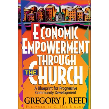 Economic Empowerment Through the Church: A Blueprint for Progressive Community Development