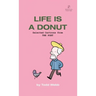 Life Is A Donut: Selected Cartoons from THE POET - Volume 3