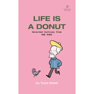 Life Is A Donut: Selected Cartoons from THE POET - Volume 3