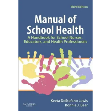 Manual of School Health: A Handbook for School Nurses, Educators, and Health Professionals