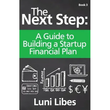 The Next Step: A Guide to Building a Startup Financial Plan