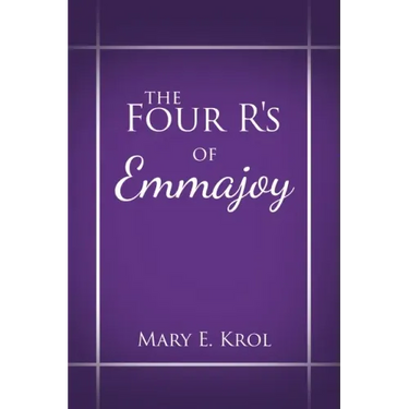 The Four R'S of Emmajoy
