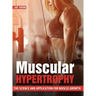 Muscular Hypertrophy: The Science and Application for Muscle Growth