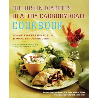 The Joslin Diabetes Healthy Carbohydrate Cookbook