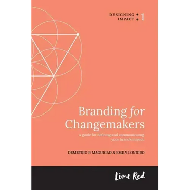 Branding for Changemakers: A guide for defining and communicating your brand's impact.