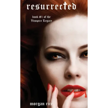 Resurrected (Book #9 in the Vampire Journals)