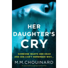 Her Daughter's Cry: An absolutely gripping crime thriller