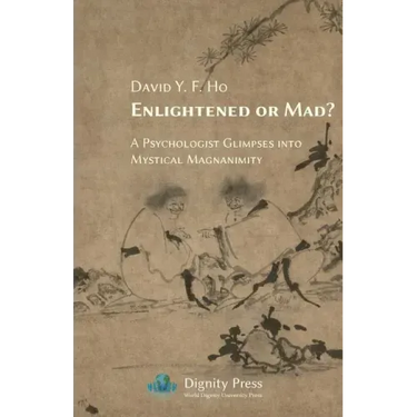 Enlightened or Mad? a Psychologist Glimpses Into Mystical Magnanimity