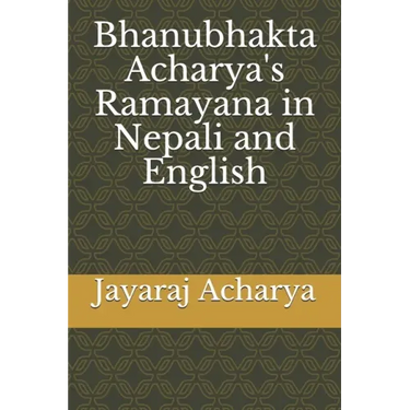 Bhanubhakta Acharya's Ramayana in Nepali and English