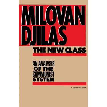 The New Class: An Analysis of the Communist System