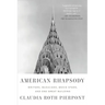 American Rhapsody: Writers, Musicians, Movie Stars, and One Great Building