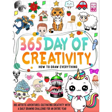How To Draw Everything 365: learn how to draw everything with a Daily Drawing Challenge for an Entire Year in 6 steps