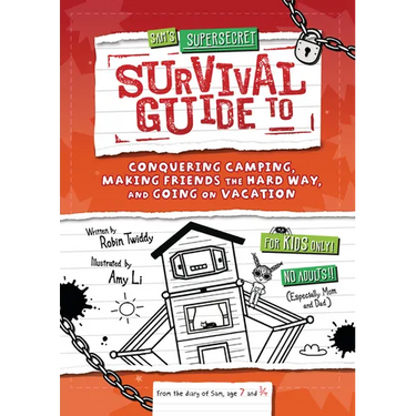 Sam's Supersecret Survival Guide to Conquering Camping, Making Friends the Hard Way, and Going on Vacation
