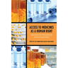 Access to Medicines as a Human Right: Implications for Pharmaceutical Industry Responsibility