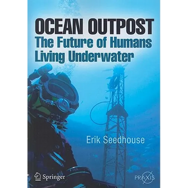 Ocean Outpost: The Future of Humans Living Underwater