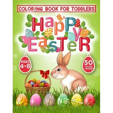 Happy Easter Coloring Book for Toddlers: 50 Easter Coloring filled image Book for Kids, ages 4-8, Preschool Children, & Kindergarten, Bunny, rabbit, E