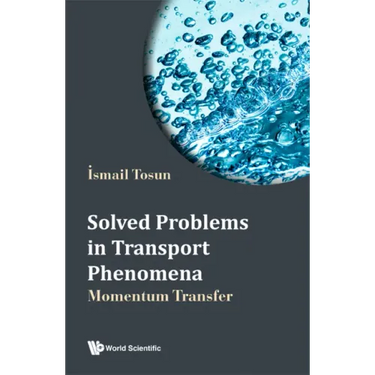 Solved Problems in Transport Phenomena: Momentum Transfer