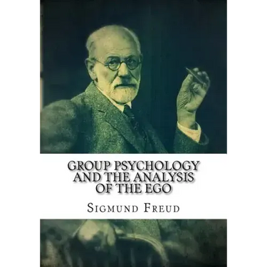 Group Psychology and The Analysis of The Ego