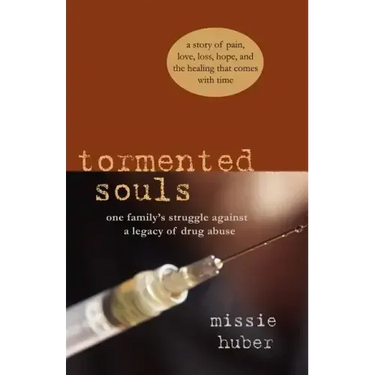 Tormented Souls: One Family's Struggle Against a Legacy of Drug Abuse