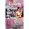 Lying Down with Dogs