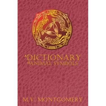 A Dictionary of Animal Symbols