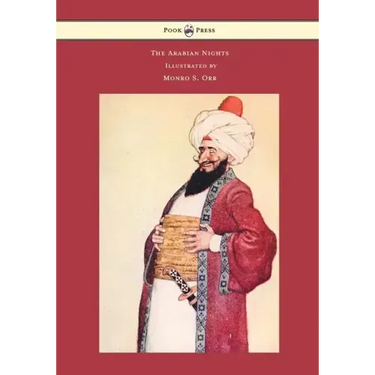 The Arabian Nights - Illustrated by Monro S. Orr