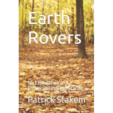 Earth Rovers: for Exploration and Environmental Monitoring