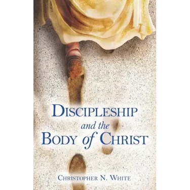 Discipleship and the Body of Christ