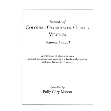Records of Colonial Gloucester County, Virginia