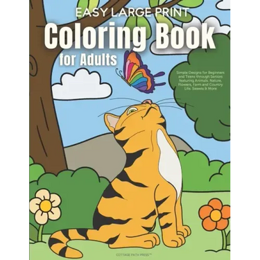 Easy Large Print Coloring Book for Adults: Simple Designs for Beginners and Teens through Seniors featuring Animals, Nature, Flowers, Farm and Country