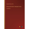 Marquise Brinvillier; Celebrated Crimes: in large print