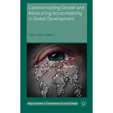 Communicating Gender and Advocating Accountability in Global Development