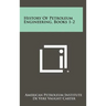 History Of Petroleum Engineering, Books 1-2
