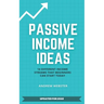 Passive Income Ideas: 14 Different Incomes Streams that Beginners Can Start Today