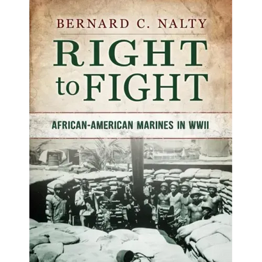 Right to Fight: African-American Marines in WWII
